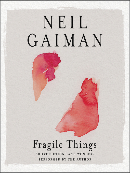 Title details for Fragile Things by Neil Gaiman - Available